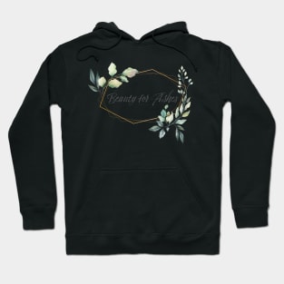 Beauty for Ashes Floral Bible Quote Hoodie